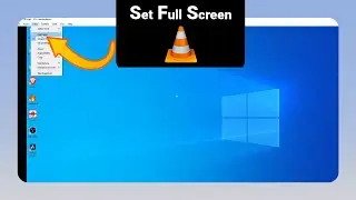 How to Set Full Screen on VLC Media Player [NEW]