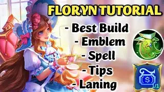 FLORYN TUTORIAL: Best BUILD, EMBLEM, SPELL, TIPS | Become Pro Floryn with Kaira | Mobile Legends