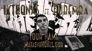 LYTRONAS ft  Rubemba   Your Name MATASVANDALS GDB