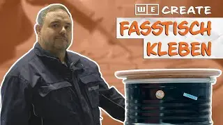 DIY Fasstisch | &Ouml;lfass Stehtisch selber bauen | Stehtisch Holz selber bauen | WE create