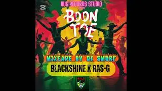 BLACKSHINE FT RAS G BOON TOE MIXTAPE MIX BY DJ SMURF