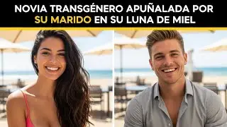Tras una semana de casados, esposo apu&ntilde;ala a su novia trans en la luna de miel Crimen secreto