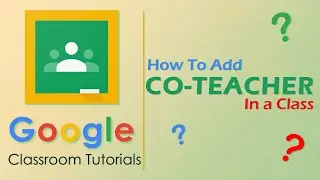 How to add co-teacher (Assistant) in a google classroom? | Hindi
