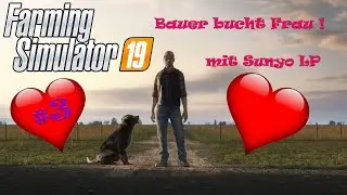 Landwirtschafts-Simulator 19 mit #Sunyo lp #3❤️ ❤️ #German / #Deutsch
