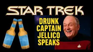 Star Trek Drunk Captain Jellico Judges Picard's Enterprise Crew A Sci-Fi Guy Parody