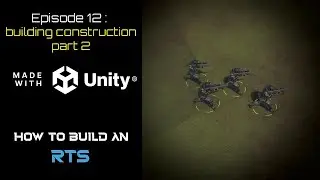 How to Build an RTS in Unity - Episode 12 - Building Construction Part 2