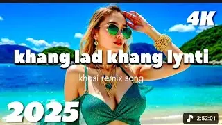 Khang lad khang lynti | cover song | khasi remix song