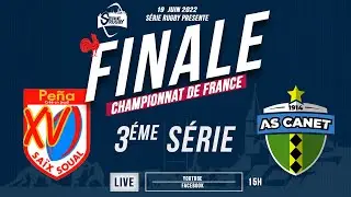#SérieRugbyLive : FINALE CHPT FRANCE #3emeSérie : AS Canet / Peña XV - 19 Juin 2022