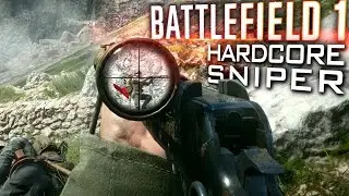 HARDCORE SNIPER | BF1: MILSIM - No HUD Realism Gameplay [60fps]