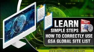 How to use GSA Search Engine Ranker Global Site List in Your GSA SER Projects - Asia Virtual