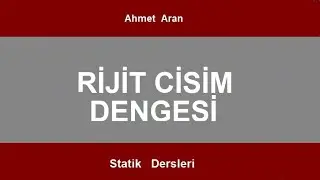 S3 Statik  - Rijit Cisim Dengesi