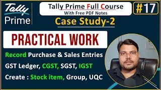 Record Purchase Entries With GST in Tally Prime, Full Practical with pdf notes in Hindi | Lecture 17