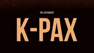 podcast: K-PAX (2001) - HD Full Movie Podcast Episode | Film Review
