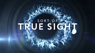 Sort of True Sight