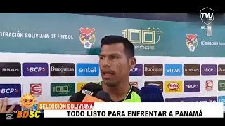 BOLIVIA SE PREPARA PARA ENFRENTAR A PANAMÁ
