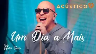 Novo Som - Um Dia A Mais  - Acústico 93 - 2022