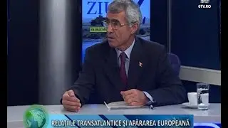 ZIUA Z 2016.11.17 - RELAŢIILE TRANSATLANTICE ŞI APĂRAREA EUROPEANĂ