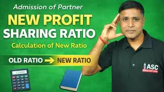 Admission of partner (calculation of new profit sharing ratio) #AdmissionOfPartner