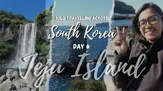Exploring the Southern Coast of Jeju Island | Solo Travelling across South Korea - Day 6 ❤️
