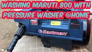 MARUTI 800 WASHING WITH PRESSURE WASHER @HOME
