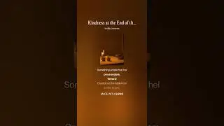 Kindness at the End of the Day (sending love/kindness)