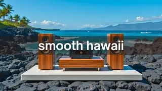 Smooth Hawaii &bull; Chill Vibes from a Volcanic Paradise 🌺