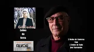 2 Dedos de Conversa - Gil Costa/Lobos da Serra, por Jos&eacute; Garrancho