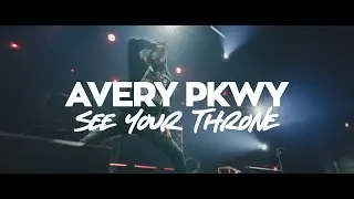 AVERY PKWY - SEE YOUR THRONE