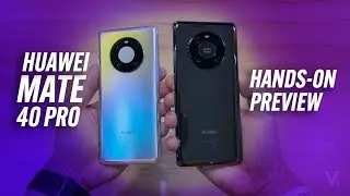 Huawei Mate 40 Pro Hands-on Preview: First impressions, camera test, sample photos and footage!