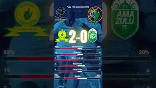 Fulltime score update  Mamelodi Sundowns 2-0 AmaZulu FC #orlandopirates #marumo #mamelodisundowns