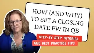 🔒 How to Set a Closing Date Password in QuickBooks | QuickBooks Year-End Best Practices