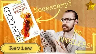 Is Pierce Brown's Iron Gold Necessary?