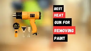 5  Best Heat Gun For Removing Paint  IN 2023! 🔥