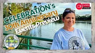 Celebration Florida Turns 30: The Inside Scoop of This Magical Anniversary Year