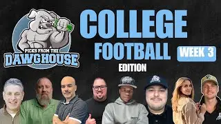 College Football Week 3 Picks And Predictions | Picks From The DawgHouse CFB Edition