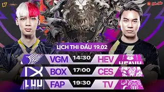VGM vs HEV | BOX vs CES | FAP vs TV | ĐTDV M&Ugrave;A XU&Acirc;N 2022 V&Ograve;NG 4 NG&Agrave;Y 19/02