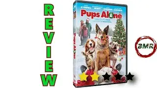 Pups Alone Movie Review - Comedy - Family