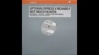 Richie Jones Presents Uptown Express V Richard F. - Not Much Heaven (Tomato Factory's L.S Club Mix)