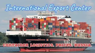 Sea Logistics Container Services from Russian Seaports. IEC.