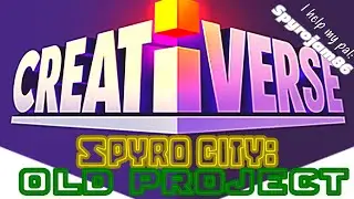 Creativerse: Spyro City-Old Project @spyrojam86