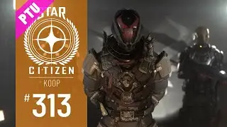 STAR CITIZEN #313 | KOOP | ANFANG DES NEUEN XENOTHREAT EVENTS? | Deutsch/German | 3.22.1 [PTU]
