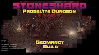 Jonna Geo vs T5 Proselyte Dungeon - Stoneshard - Patch 0.9.2.13