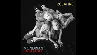20 Jahre Mondrian Ensemble
