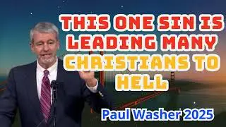 -This One Sin Is Leading Many Christians to Hell - Paul Washer Warning 2025