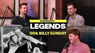 America's First Celebrity Pastor | Ordinary Legends 004 | Billy Sunday