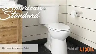The Homestead VorMax Toilet by American Standard
