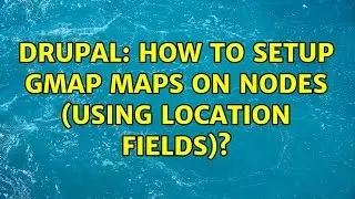 Drupal: How to setup gmap maps on nodes (using location fields)? (2 Solutions!!)