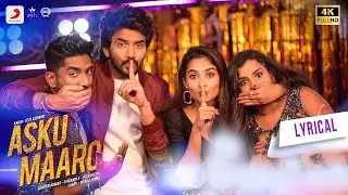 Asku Maaro Lyrical Video | Kavin, Teju Ashwini | Dharan Kumar | K. Sivaangi | Sandy | Dongli Jumbo