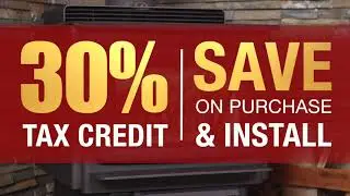 Wood & Pellet Tax Credit - SAVE Up to $2,000