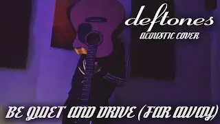 Deftones - Be quiet and drive (Far away) Cover by Waterlover